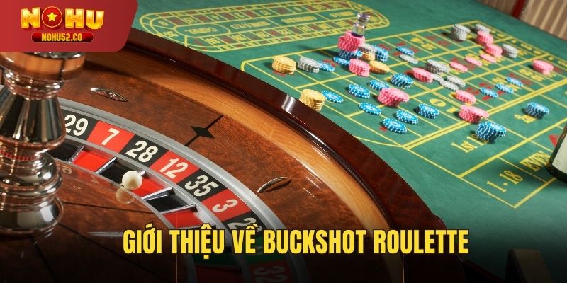 Tính năng "buckshot roulette" độc đáo tăng thêm phần kịch tính cho trò chơi.