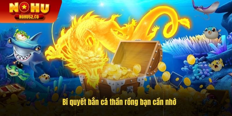 Bí quyết bắn cá thần rồng bạn cần nhớ