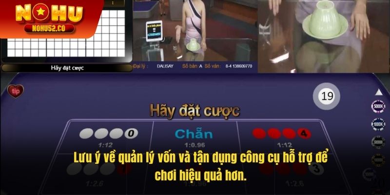 Lưu ý về quản lý vốn và tận dụng công cụ hỗ trợ để chơi hiệu quả hơn.
