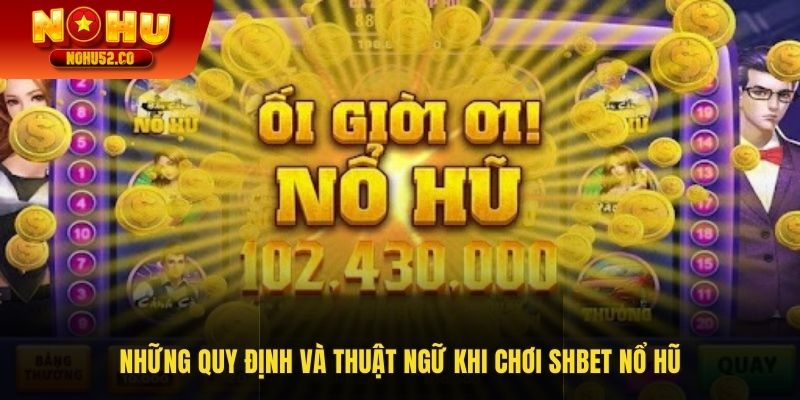 Những quy định và thuật ngữ khi chơi
